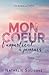 Mon coeur t'appartient à jamais - Tome 1: Livre 1 sur 2 (French Edition)