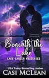 Beneath the Lake:...