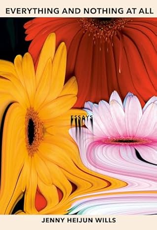 Everything and Nothing At All: Essays