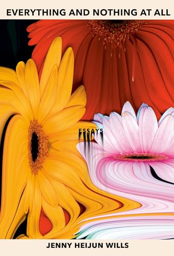 Everything and Nothing At All: Essays (Hardcover)