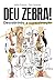 Deu zebra!: descobrindo a superdotação