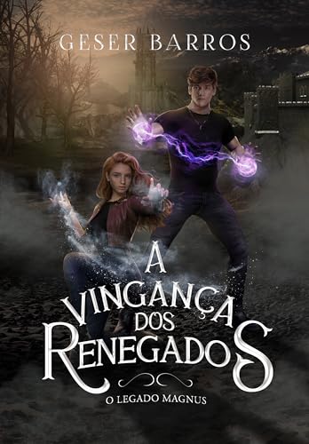 A Vingança dos Renegados (O Legado Magnus Livro 2) (Portuguese Edition)