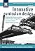 Innovative curriculum desig...