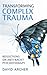 Transforming Complex Trauma: Reflections on Anti-Racist Psychotherapy
