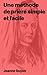 Une méthode de prière simple et facile (French Edition)