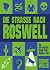 Die Straße nach Roswell