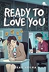 Ready to Love You