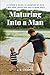Maturing into a Man: A fath...