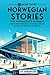 69 More Short Norwegian Stories for Intermediate Learners: Engage with Intermediate Norwegian Through Stories That Intrigue and Educate! (Norwegian Through Stories: A Cultural Journey)