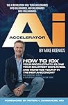The Ai Accelerator by Mike Koenigs