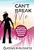 Can't Break Me: 16 Inspiring Women’s Quest For Success In The Face Of Adversity