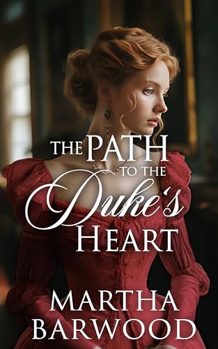 The Path to the Duke's Heart (Kindle Edition)