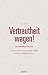 Vertrautheit wagen!: Gemein...