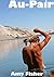 Au Pair: Eine ungewöhnliche...