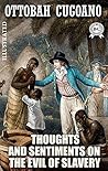 Thoughts and Sentiments on the Evil of Slavery. Illustrated