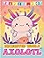Enchanted World Axolotl Coloring Book by Jamie Franklin