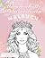 Märchenhafte Prinzessinnen Malbuch I mit inspirierenden Sprüchen by Kat Summers