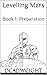 Levelling Mars: Book 1: Pre...