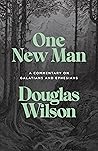 One New Man: A Commentary on Galatians and Ephesians