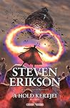 A ​Hold kertjei I–II. by Steven Erikson