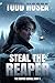 Steal the Reaper by Todd Hosea Steal the Reaper by Todd Hosea