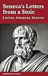 Seneca's Letters from a Stoic Seneca's Letters from a Stoic