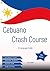 Cebuano Crash Course & Language Guide by Sven Biller