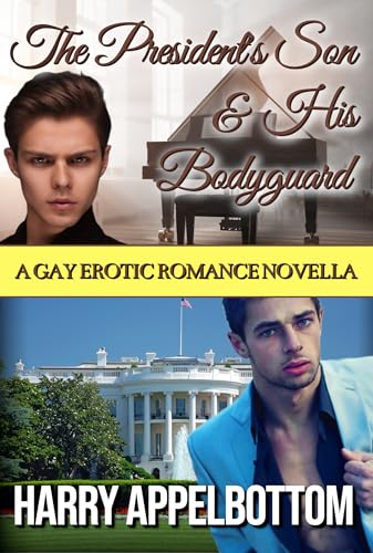 The President's Son & His Bodyguard (Kindle Edition)