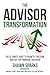 The Advisor Transformation by Shawn Sparks