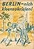Berlin - nich kleenzukriejen! by Ernst Peter Hoyer