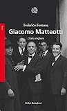 Giacomo Matteotti. L'Italia migliore