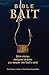 Bible BAIT: Bible stories d...