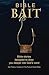 Bible BAIT: Bible stories d...