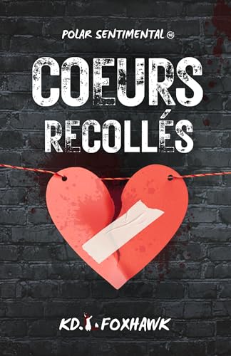 Coeurs Recollés - Tome 1 (French Edition)