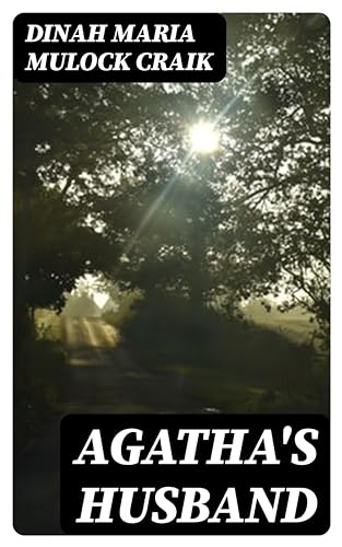 Agatha's Husband: Enriched edition. A Novel