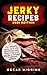 Jerky Recipes by Oscar Higgins