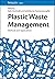Plastic Waste Management: Methods and Applications