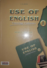 Use of English Cambridge Proficiency 1: Study Companion