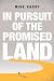 In Pursuit of the Promised ...