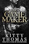 The Game Maker by Kitty Thomas
