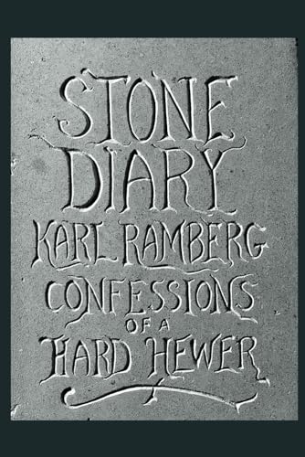 Stone Diary: Confessions Of A Hard Hewer (Paperback)