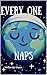Everyone Naps: Yes, even you!