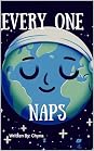 Everyone Naps by Chyna Chyna