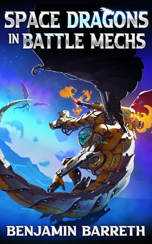 Space Dragons in Battle Mechs (Kindle Edition)