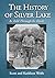The History of Silver Lake:...