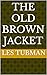 The Old Brown Jacket by Les Tubman