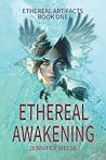 Ethereal Awakening by Jennifer      Wells