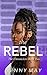 The Rebel (The Chroniclers,...