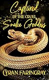 Captured By The Cruel Snake Goddess