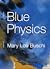 Blue Physics